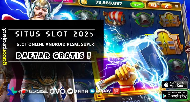 Slot Online Android Resmi Super